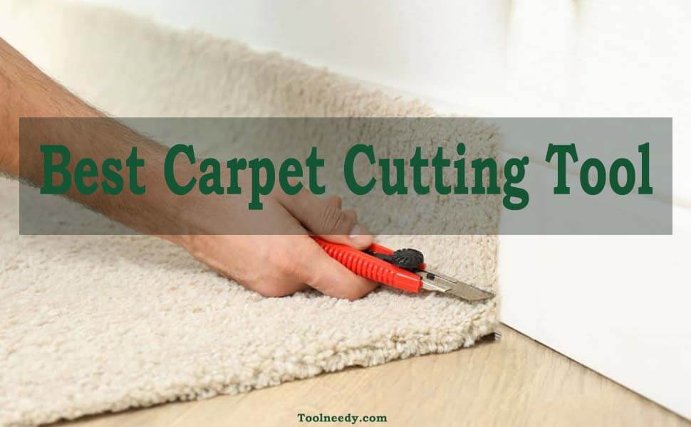 Best Carpet Cutting Tool