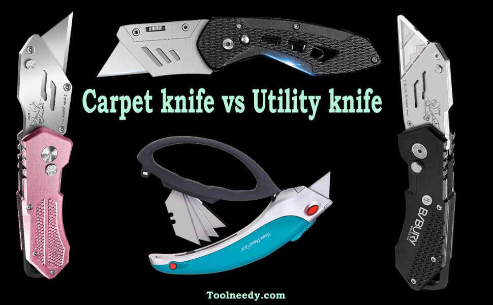 Carpet knife vs Utility knife