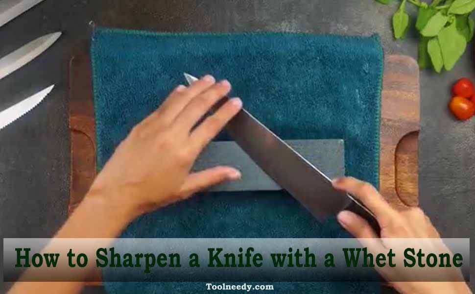 How to Sharpen a Knife with a Whet Stone
