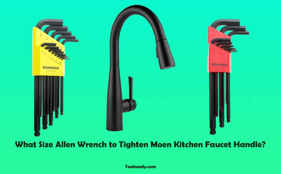 What Size Allen Wrench to Tighten Moen Kitchen Faucet Handle?